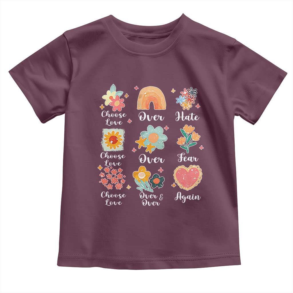 Choose Love Over Hate Fear Over And Over Again Toddler T Shirt Floral Inspirational Peace - Wonder Print Shop
