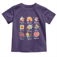 Choose Love Over Hate Fear Over And Over Again Toddler T Shirt Floral Inspirational Peace - Wonder Print Shop