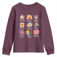 Choose Love Over Hate Fear Over And Over Again Youth Sweatshirt Floral Inspirational Peace - Wonder Print Shop