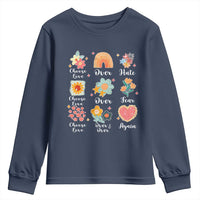 Choose Love Over Hate Fear Over And Over Again Youth Sweatshirt Floral Inspirational Peace - Wonder Print Shop