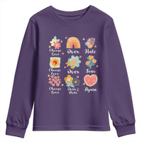 Choose Love Over Hate Fear Over And Over Again Youth Sweatshirt Floral Inspirational Peace - Wonder Print Shop
