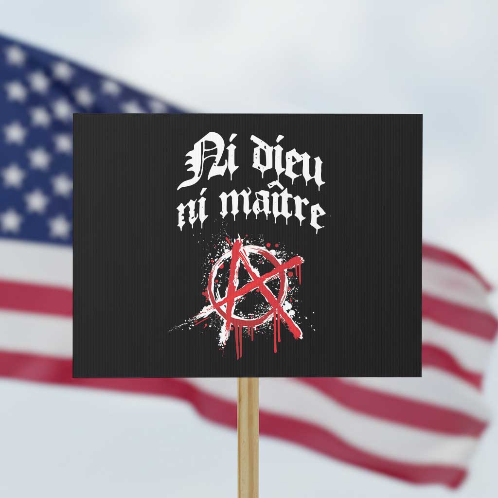 Ni Dieu Ni Maitre No God No Masters Protest Sign Anarchy Symbol - Wonder Print Shop