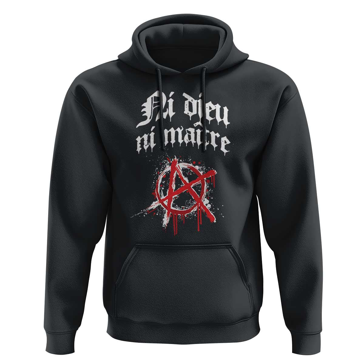 Ni Dieu Ni Matre No God No Masters Hoodie Anarchy Symbol