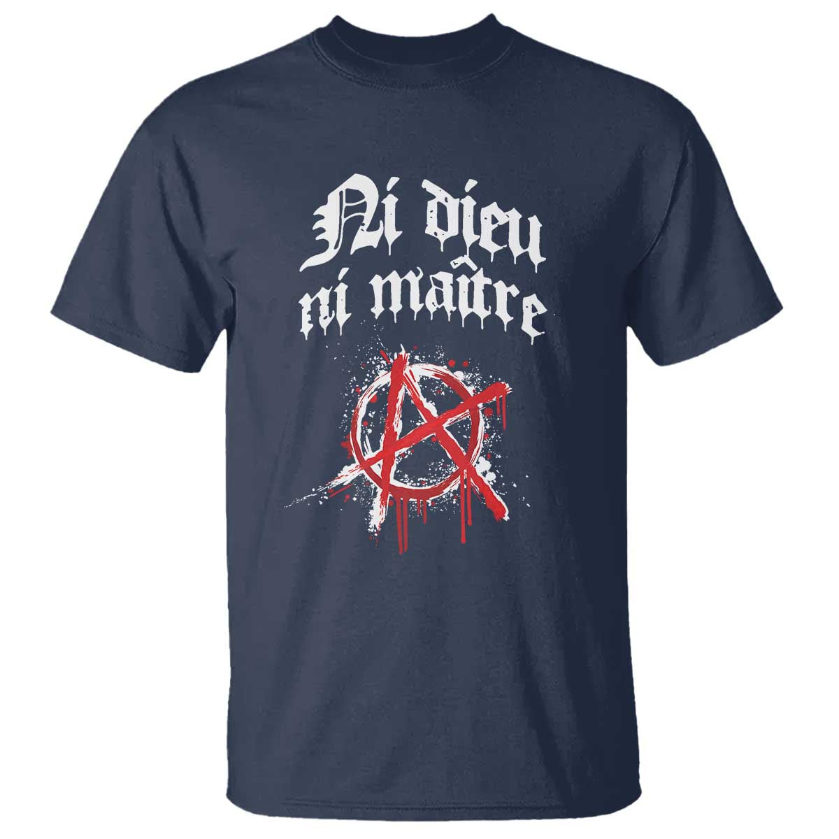 Ni Dieu Ni Matre No God No Masters T Shirt Anarchy Symbol