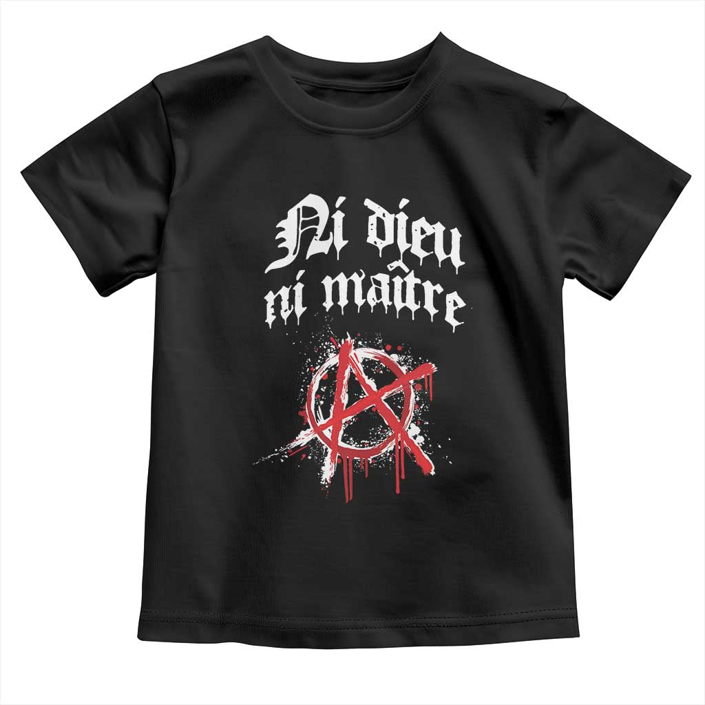 Ni Dieu Ni Matre No God No Masters Toddler T Shirt Anarchy Symbol
