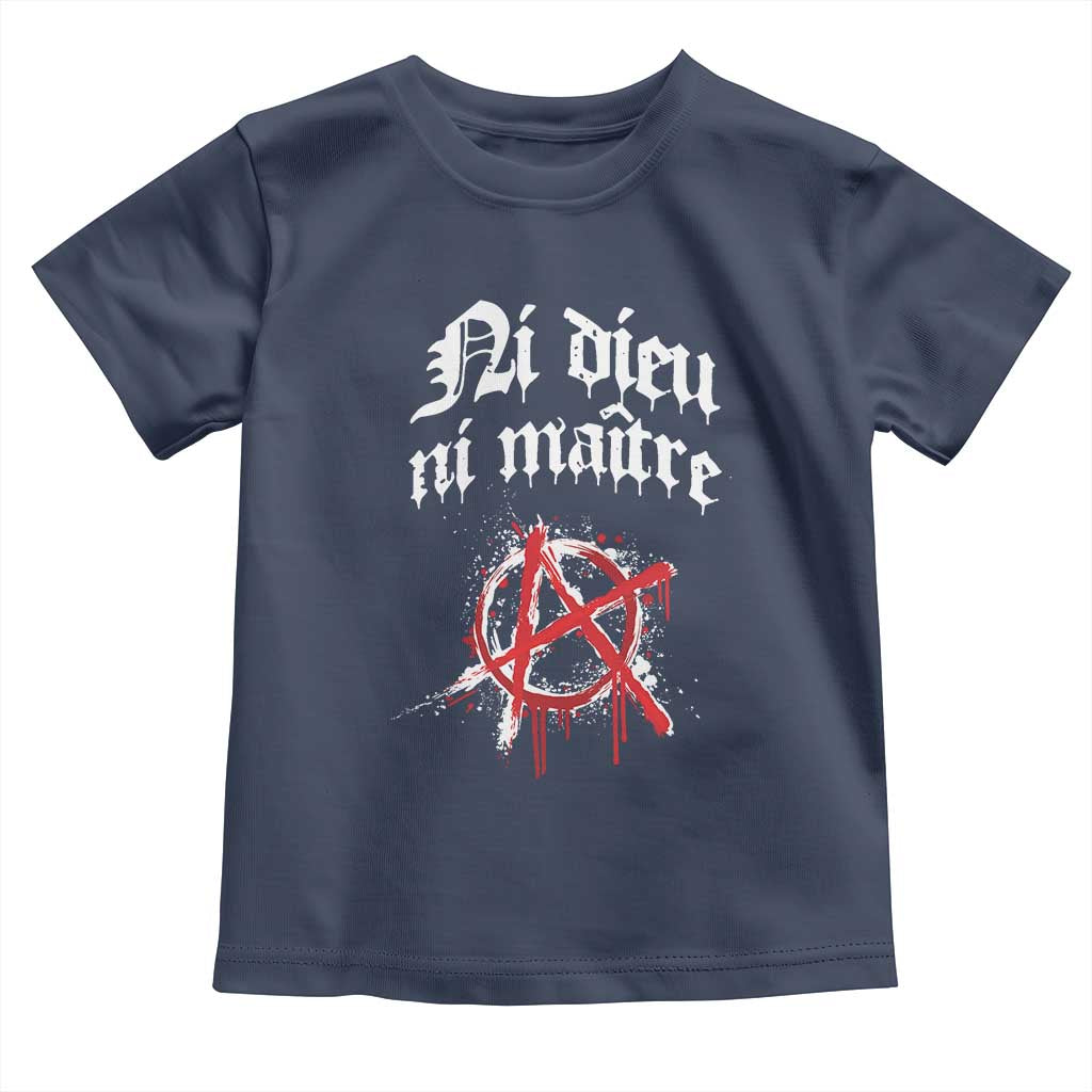 Ni Dieu Ni Matre No God No Masters Toddler T Shirt Anarchy Symbol