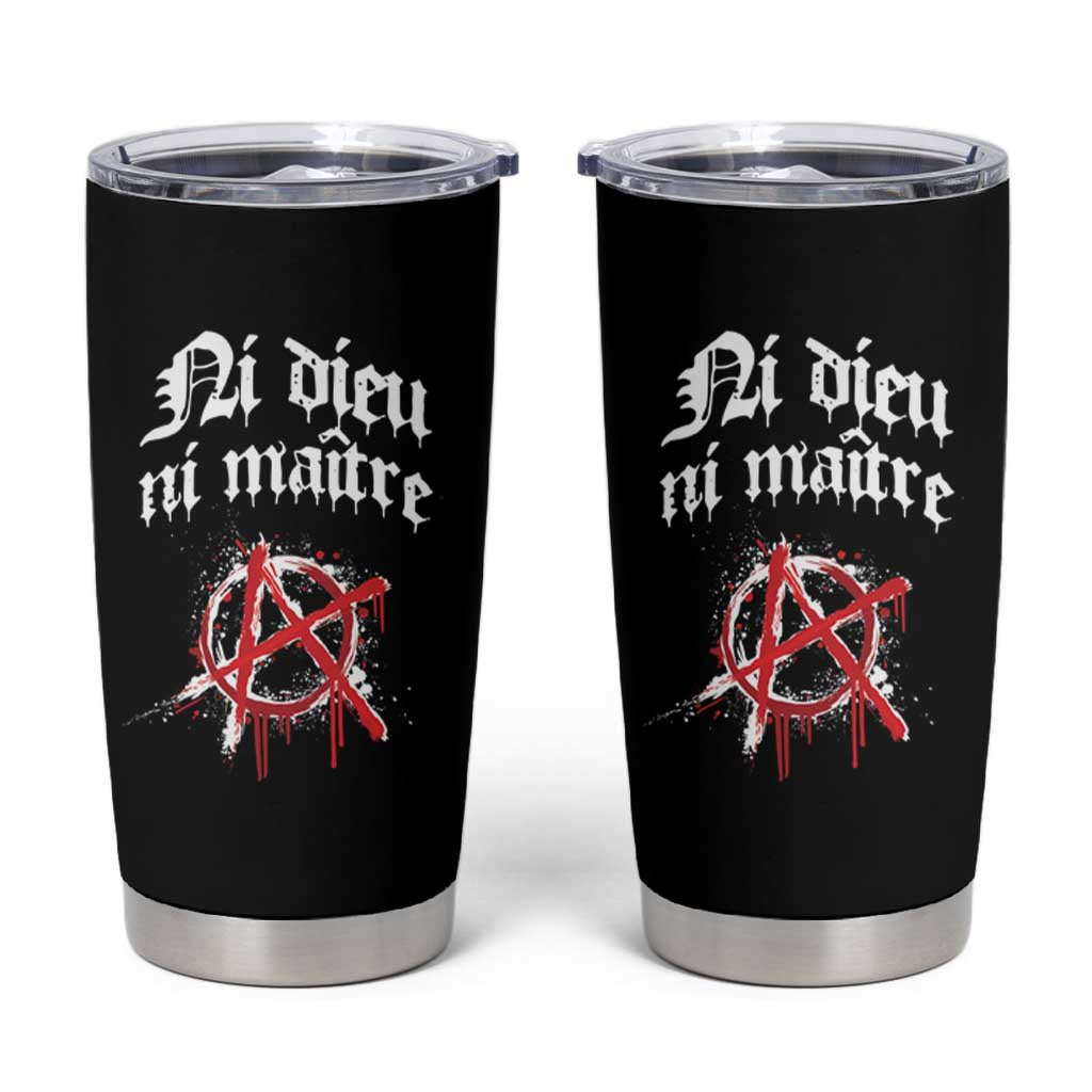 Ni Dieu Ni Matre No God No Masters Tumbler Cup Anarchy Symbol