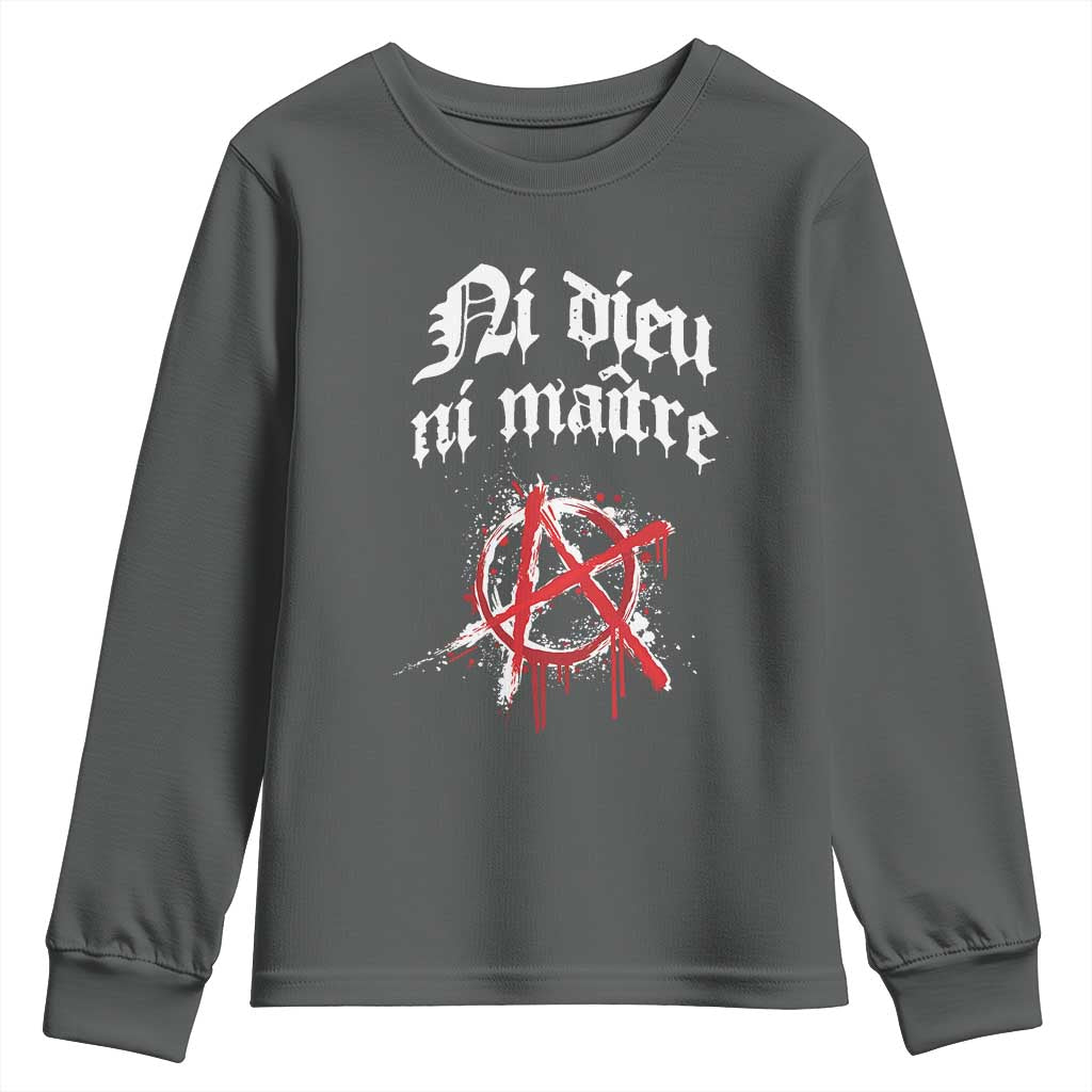 Ni Dieu Ni Matre No God No Masters Youth Sweatshirt Anarchy Symbol
