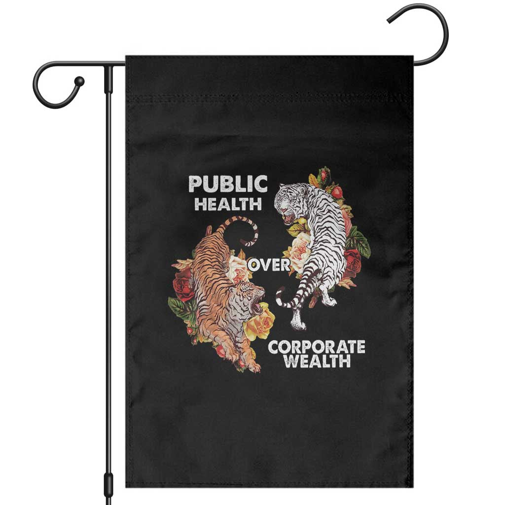 Public Health Over Corporate Wealth Garden Flag Social Justice Tiger - Wonder Print Shop