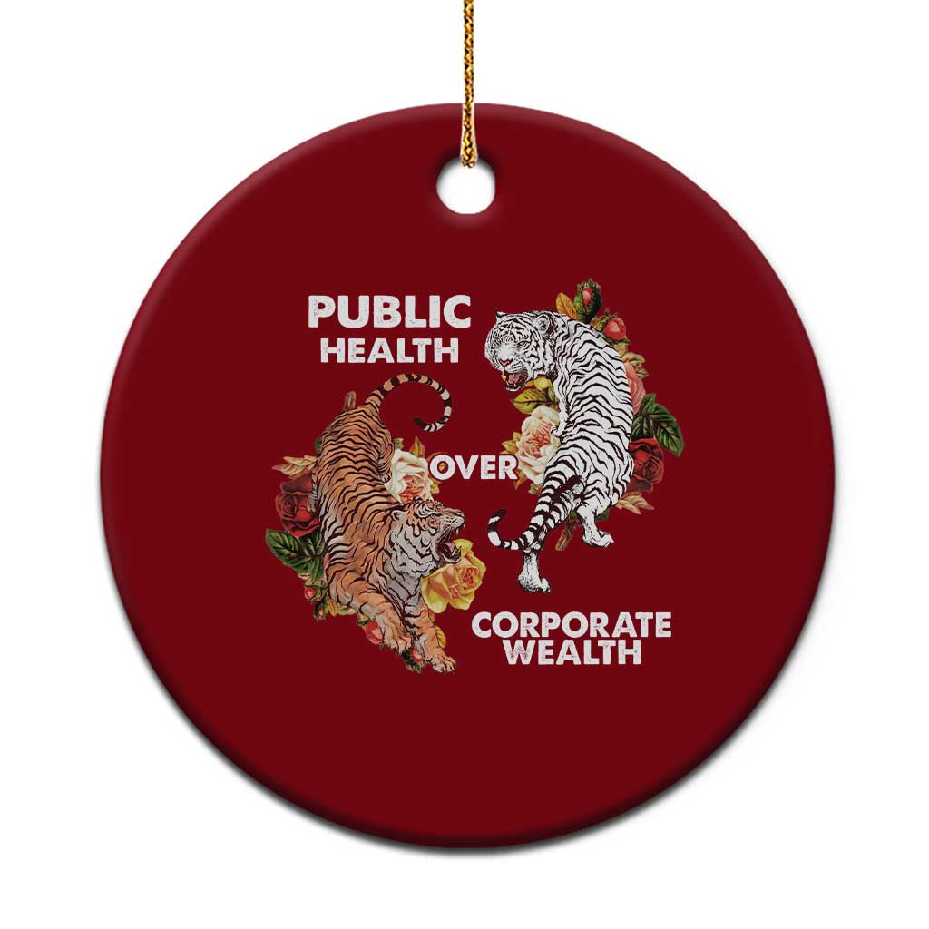 Public Health Over Corporate Wealth Ceramic Ornament Social Justice Tiger - Wonder Print Shop