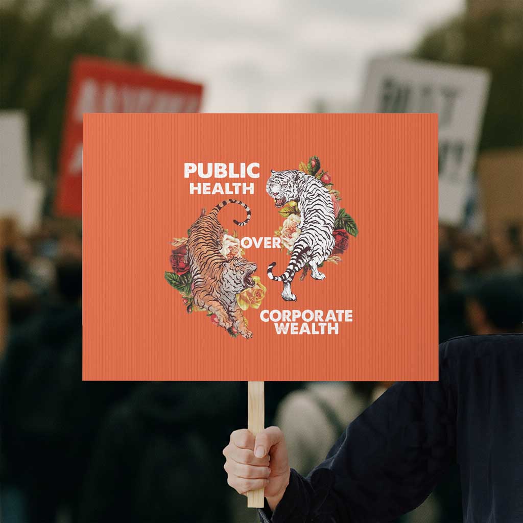 Public Health Over Corporate Wealth Protest Sign Social Justice Tiger - Wonder Print Shop
