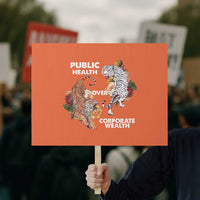 Public Health Over Corporate Wealth Protest Sign Social Justice Tiger - Wonder Print Shop