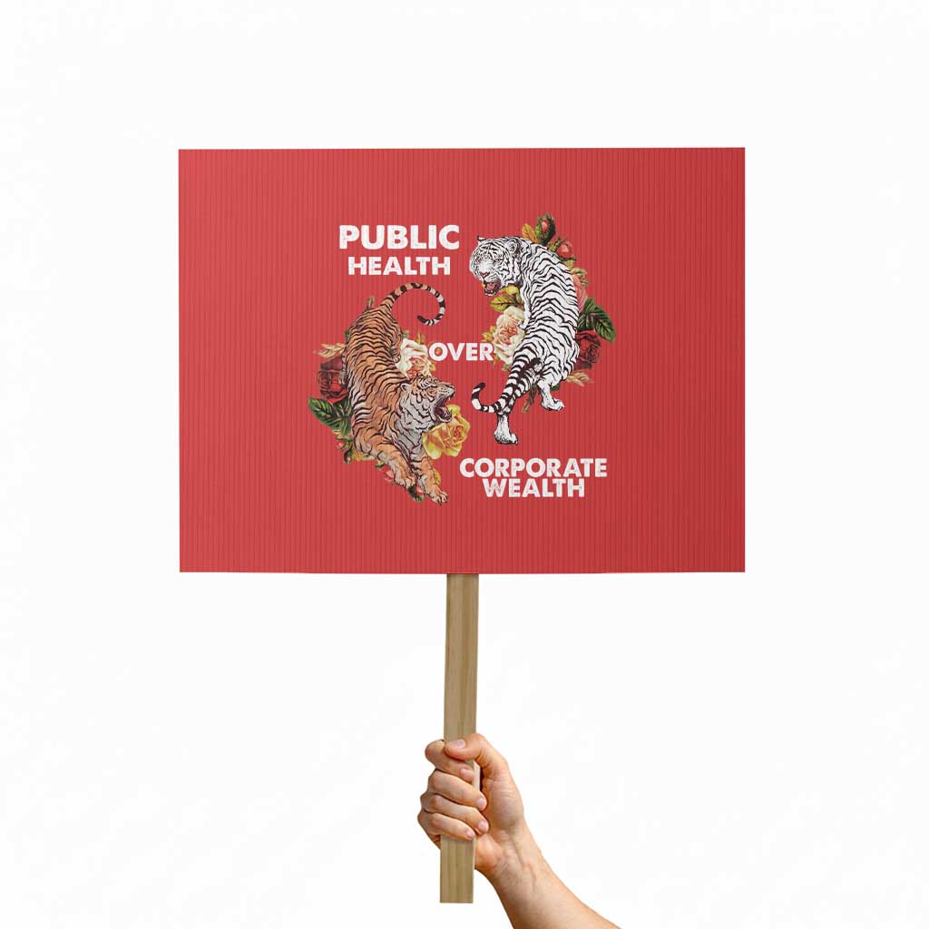 Public Health Over Corporate Wealth Protest Sign Social Justice Tiger - Wonder Print Shop