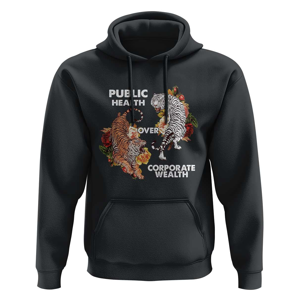 Public Health Over Corporate Wealth Hoodie Social Justice Tiger