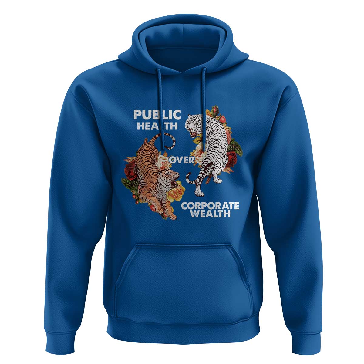 Public Health Over Corporate Wealth Hoodie Social Justice Tiger