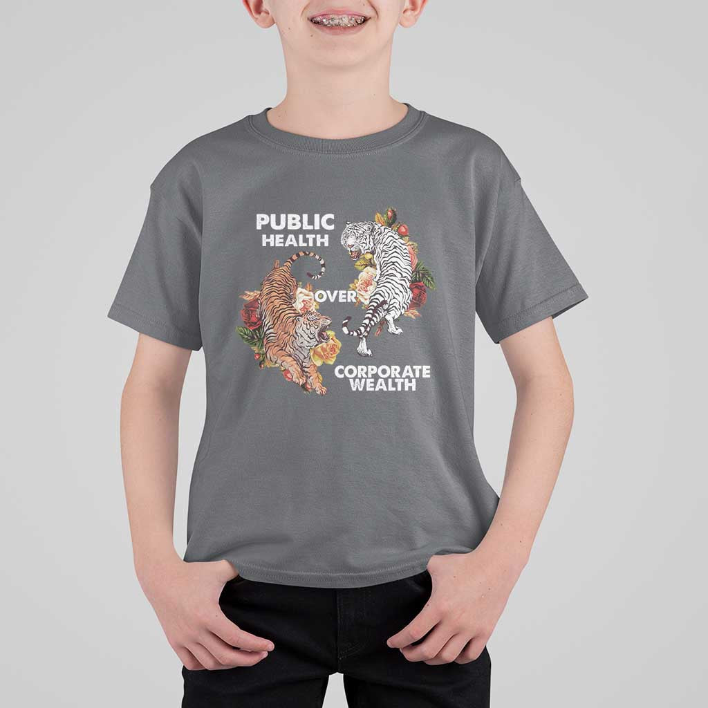 Public Health Over Corporate Wealth T Shirt For Kid Social Justice Tiger
