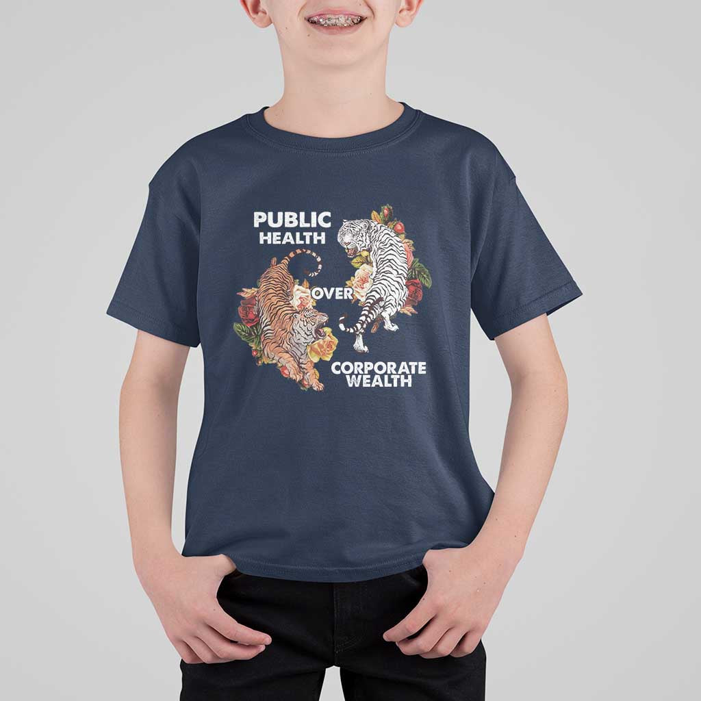 Public Health Over Corporate Wealth T Shirt For Kid Social Justice Tiger