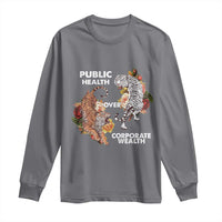 Public Health Over Corporate Wealth Long Sleeve Shirt Social Justice Tiger