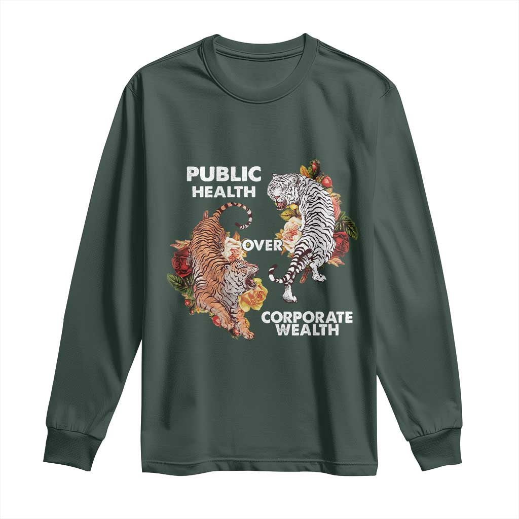 Public Health Over Corporate Wealth Long Sleeve Shirt Social Justice Tiger