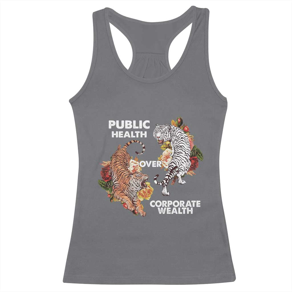 Public Health Over Corporate Wealth Racerback Tank Top Social Justice Tiger