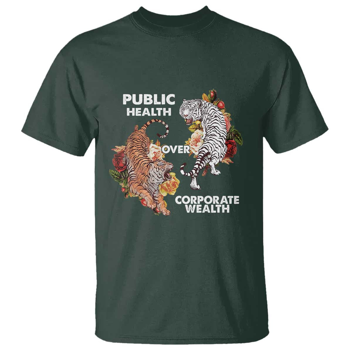 Public Health Over Corporate Wealth T Shirt Social Justice Tiger