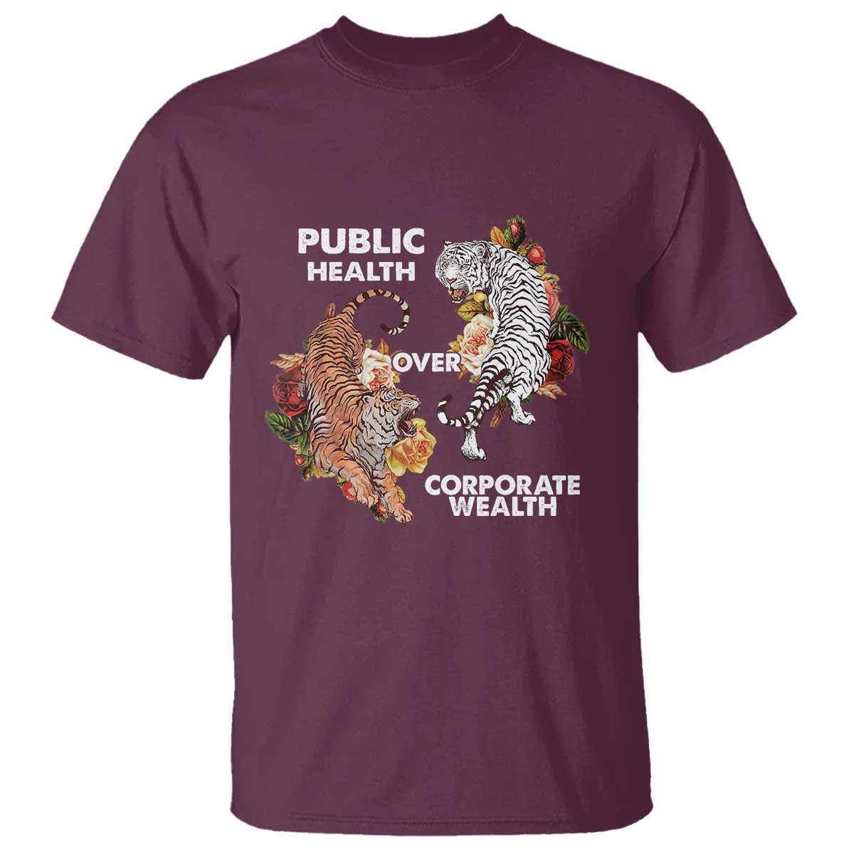 Public Health Over Corporate Wealth T Shirt Social Justice Tiger