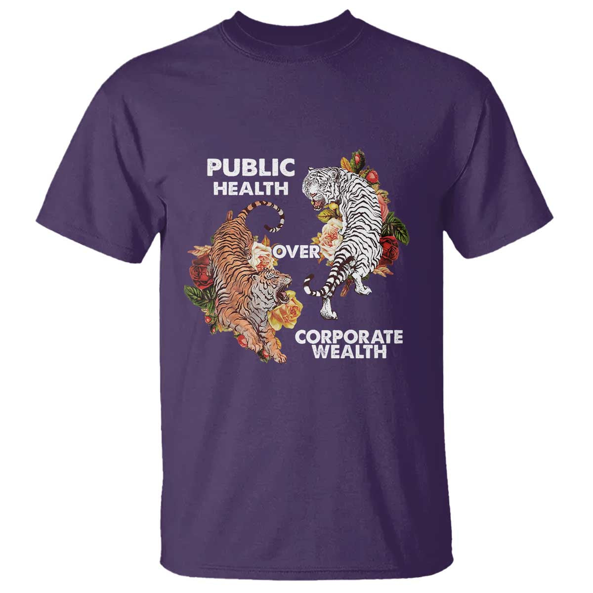 Public Health Over Corporate Wealth T Shirt Social Justice Tiger