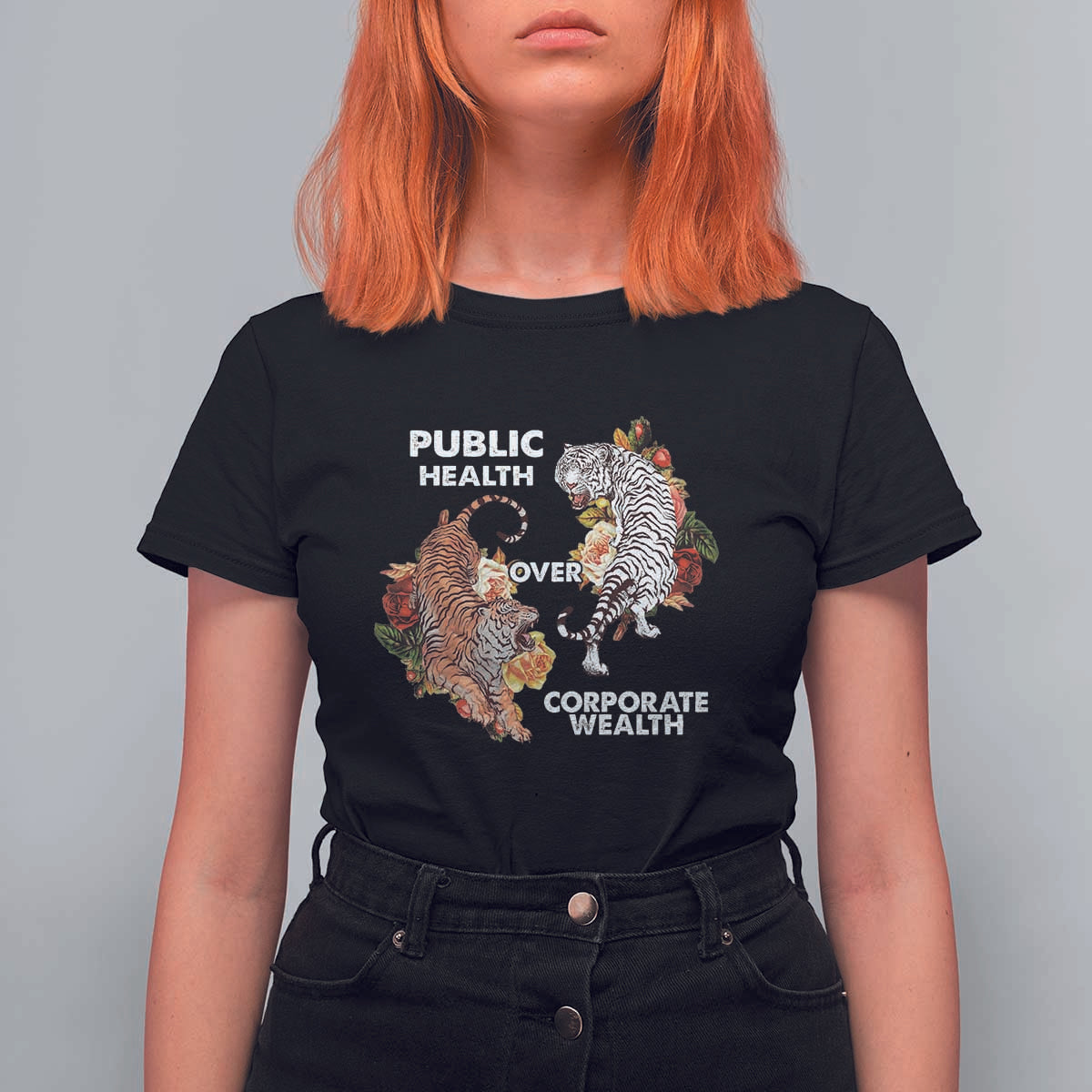 Public Health Over Corporate Wealth T Shirt For Women Social Justice Tiger