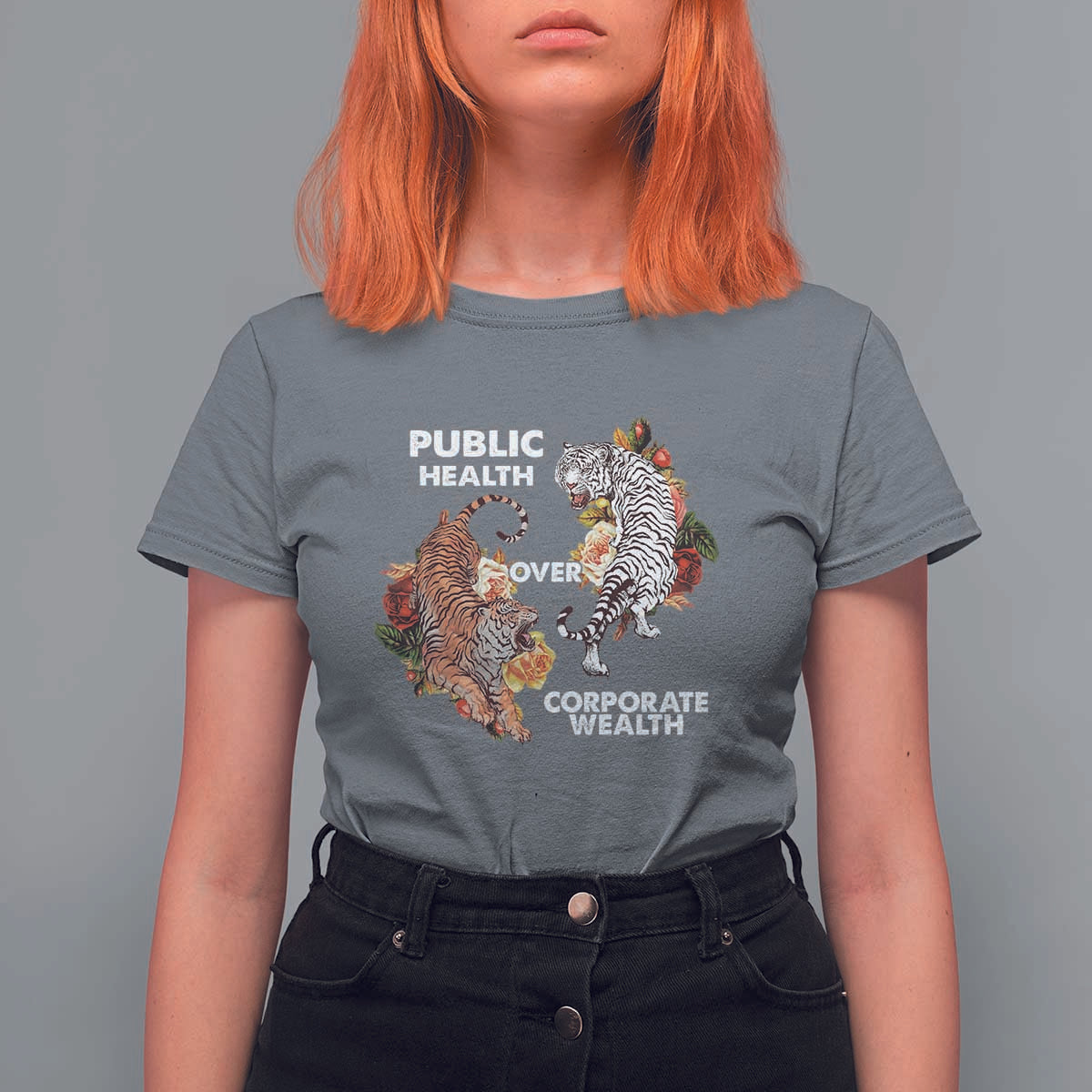 Public Health Over Corporate Wealth T Shirt For Women Social Justice Tiger
