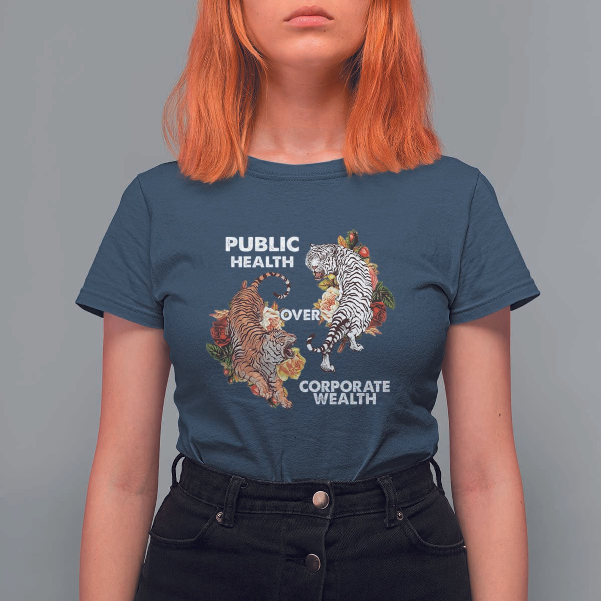 Public Health Over Corporate Wealth T Shirt For Women Social Justice Tiger