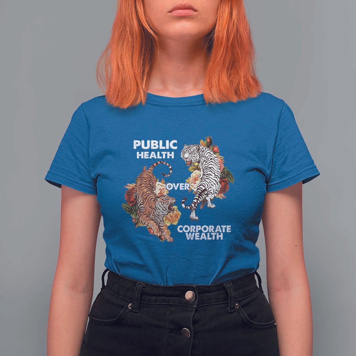 Public Health Over Corporate Wealth T Shirt For Women Social Justice Tiger