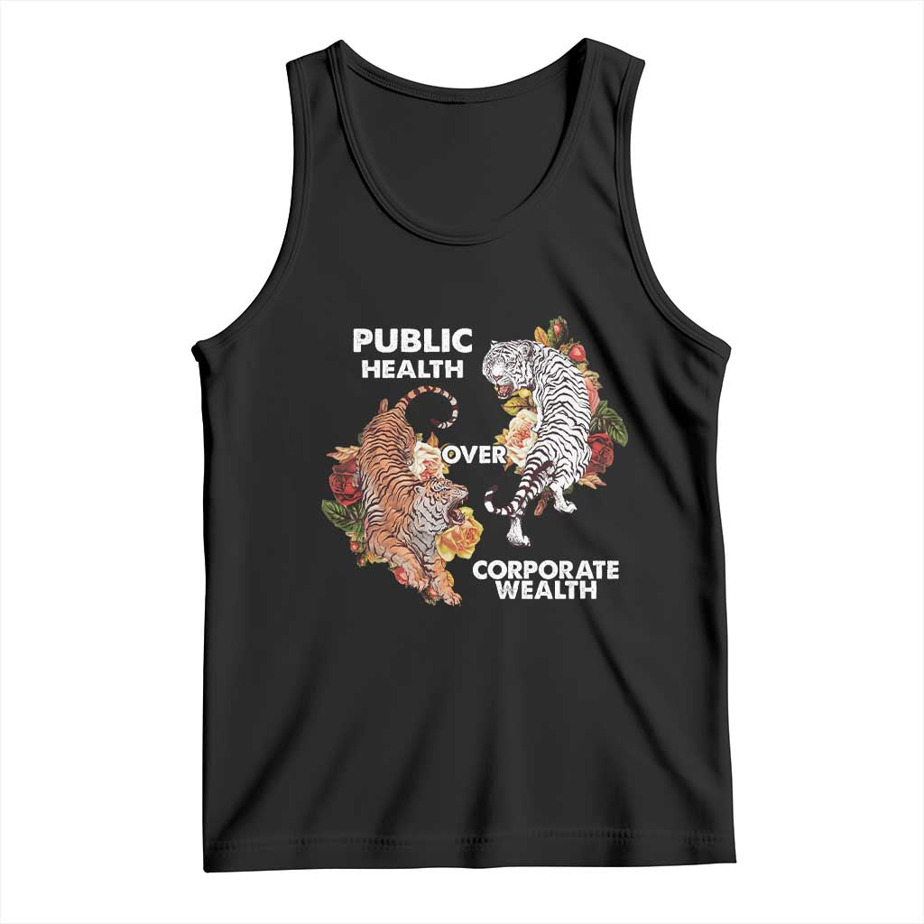Public Health Over Corporate Wealth Tank Top Social Justice Tiger