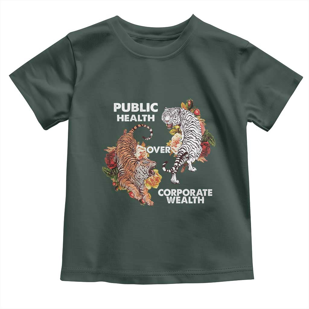 Public Health Over Corporate Wealth Toddler T Shirt Social Justice Tiger
