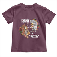 Public Health Over Corporate Wealth Toddler T Shirt Social Justice Tiger