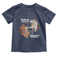 Public Health Over Corporate Wealth Toddler T Shirt Social Justice Tiger