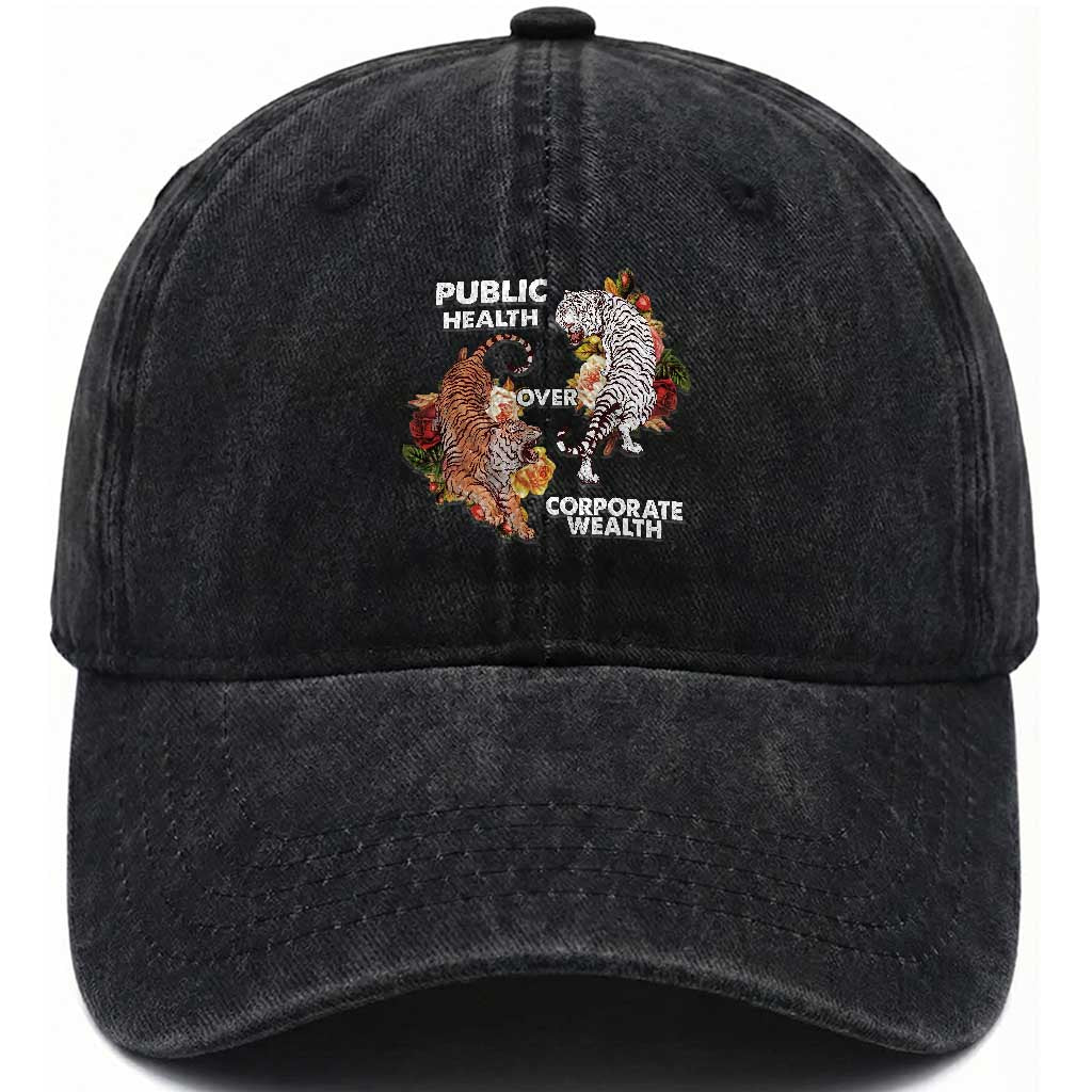 Public Health Over Corporate Wealth Washed Cotton Baseball Cap Social Justice Tiger