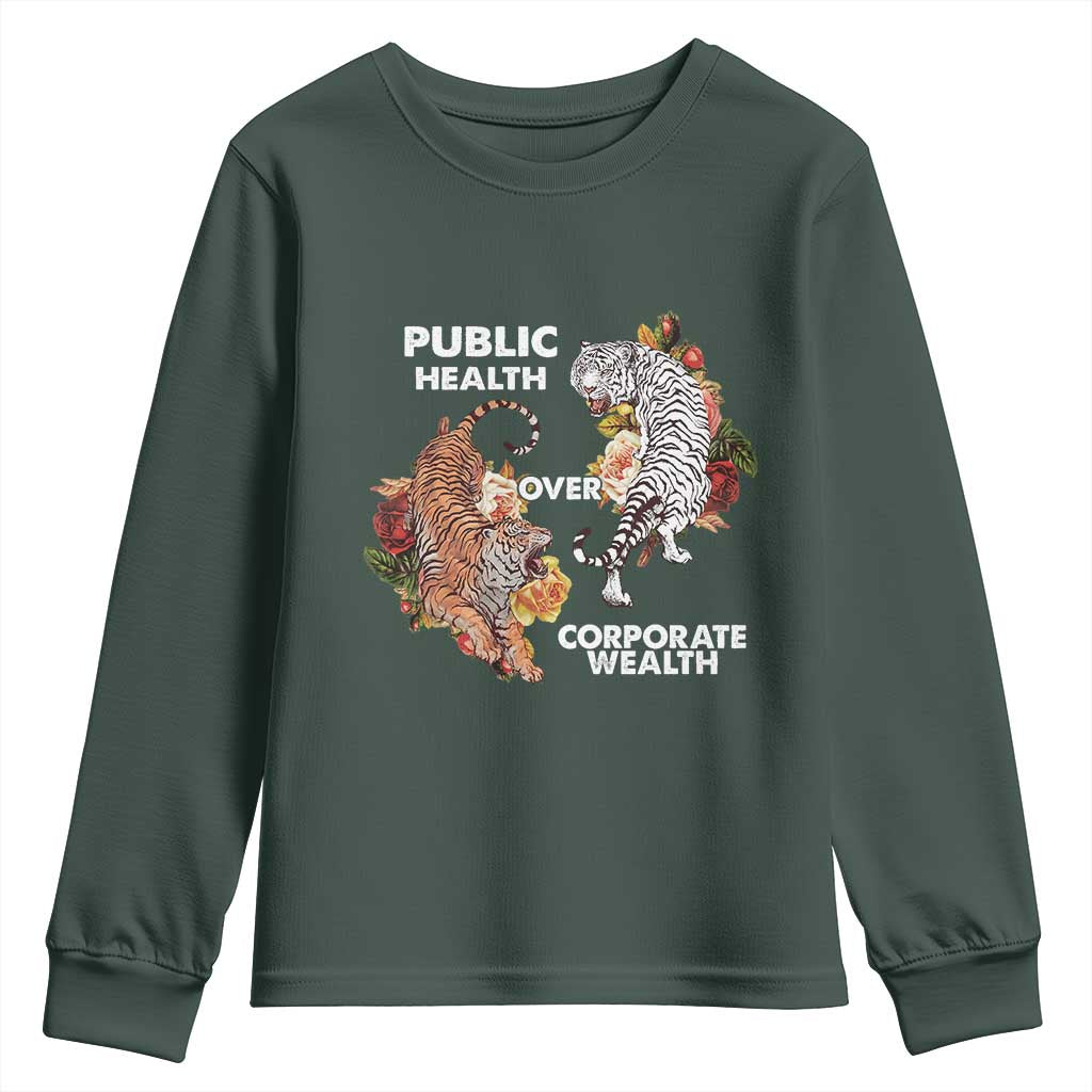 Public Health Over Corporate Wealth Youth Sweatshirt Social Justice Tiger