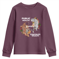 Public Health Over Corporate Wealth Youth Sweatshirt Social Justice Tiger
