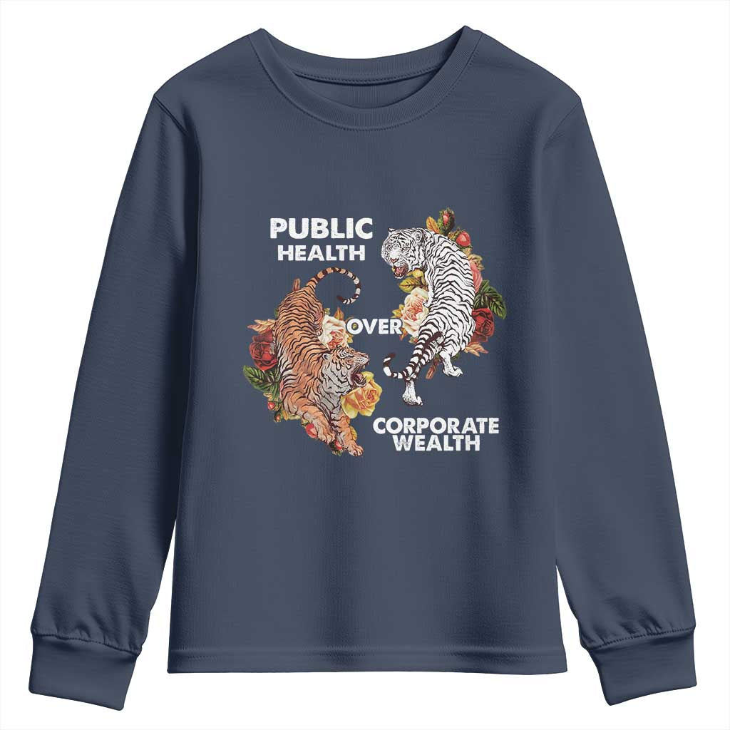 Public Health Over Corporate Wealth Youth Sweatshirt Social Justice Tiger