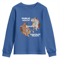 Public Health Over Corporate Wealth Youth Sweatshirt Social Justice Tiger