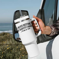 Girl Dad Humor Tumbler With Handle Funny I Never Questions My Daughters Choices I Am One Of Them