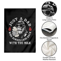 Just A Dad Who Always Came Back With The Milk Funny Bigfoot Father's Day Garden Flag
