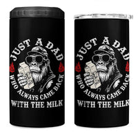Just A Dad Who Always Came Back With The Milk Funny Bigfoot Father's Day 4 in 1 Can Cooler Tumbler
