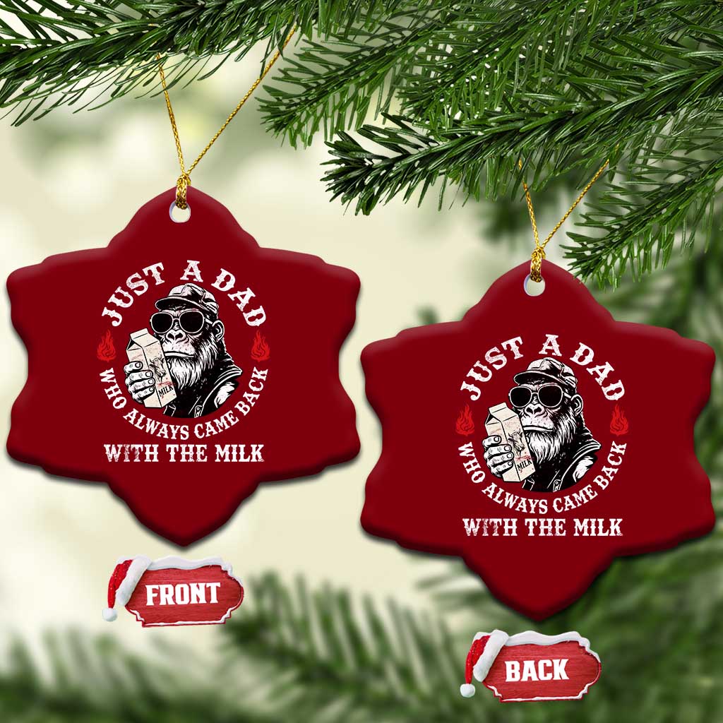 Just A Dad Who Always Came Back With The Milk Funny Bigfoot Father's Day Ceramic Ornament