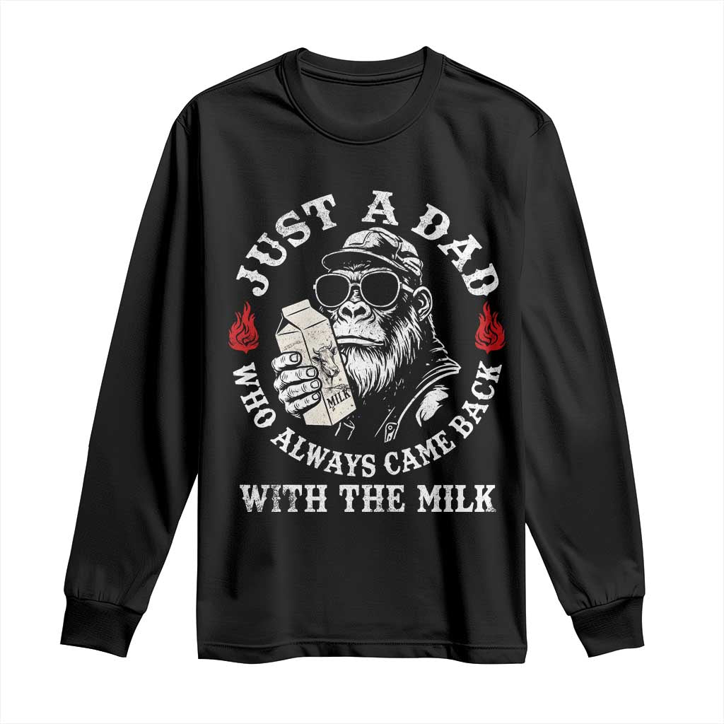 Just A Dad Who Always Came Back With The Milk Funny Bigfoot Father's Day Long Sleeve Shirt