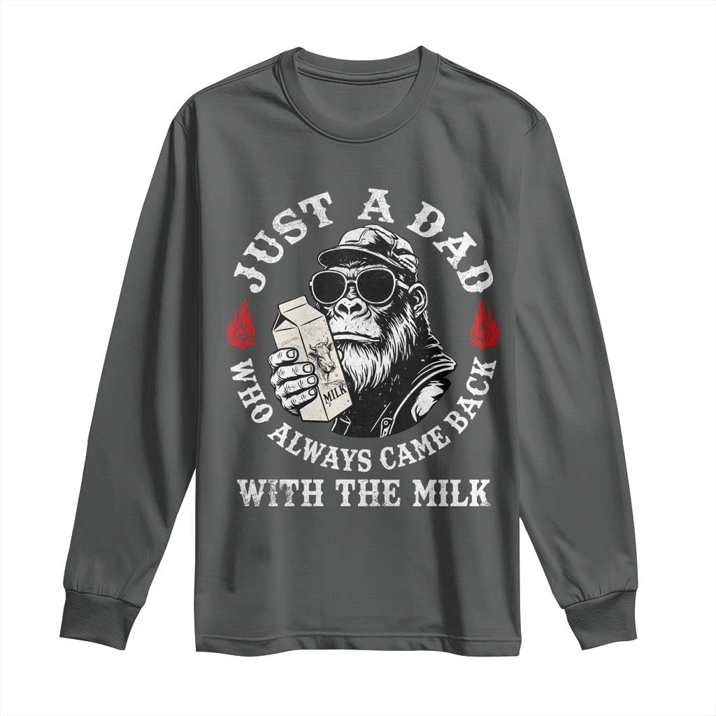 Just A Dad Who Always Came Back With The Milk Funny Bigfoot Father's Day Long Sleeve Shirt