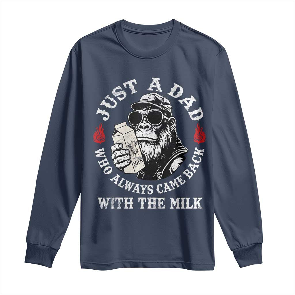 Just A Dad Who Always Came Back With The Milk Funny Bigfoot Father's Day Long Sleeve Shirt