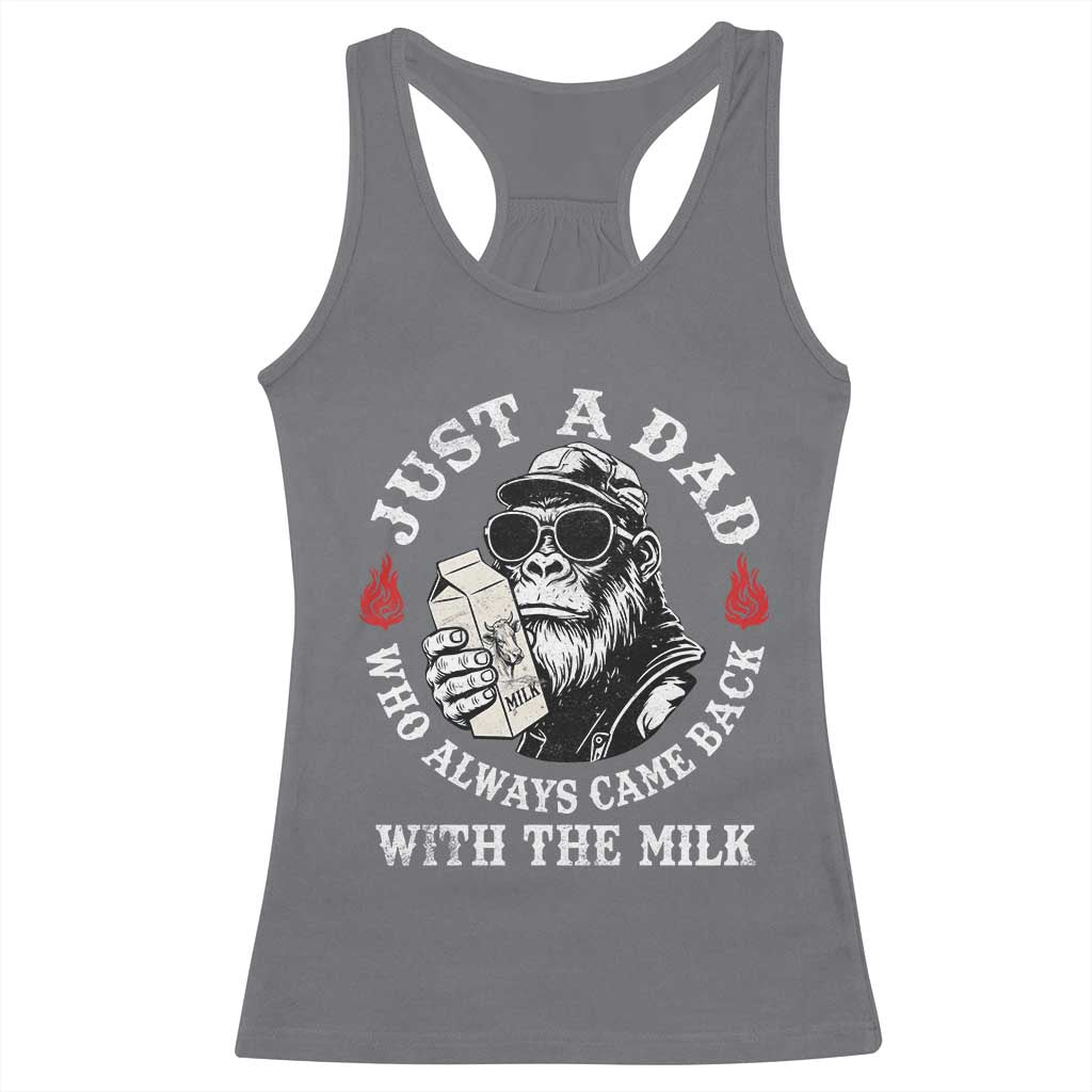 Just A Dad Who Always Came Back With The Milk Funny Bigfoot Father's Day Racerback Tank Top