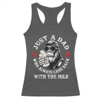 Just A Dad Who Always Came Back With The Milk Funny Bigfoot Father's Day Racerback Tank Top