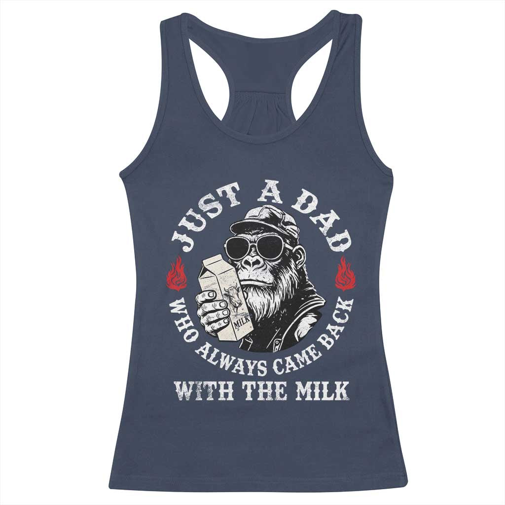 Just A Dad Who Always Came Back With The Milk Funny Bigfoot Father's Day Racerback Tank Top